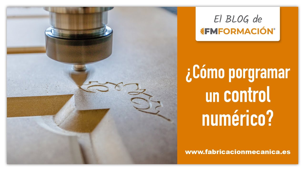 🎧 ¿Cómo programar un control numérico? El BLOG de FM Formación YouTube