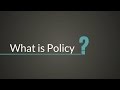What is policy