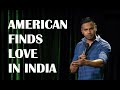 AMERICAN FINDS LOVE IN INDIA | STAND-UP COMEDY BY DANIEL FERNANDES