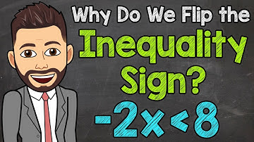 Why Do We Flip the Inequality Sign When Multiplying or Dividing by a Negative? | Math with Mr. J