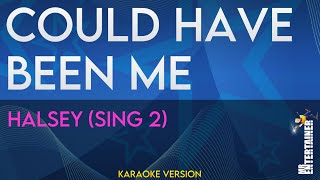 Could Have Been Me - Halsey From Sing 2 Karaoke Version