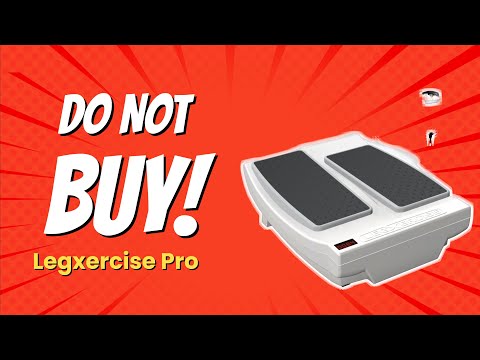 DON'T BUY LegXercise