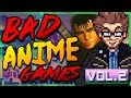 Bad Anime Games Vol. 2 - Austin Eruption