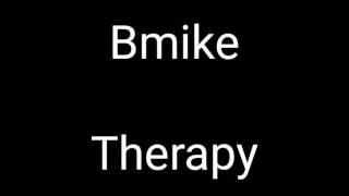 Bmike (Therapy) Lyrics