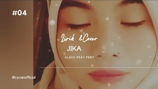 LAGU VIRAL "JIKA"- MELLY GOESLAW (COVER &LIRIK) ALDHI FEAT FEBY