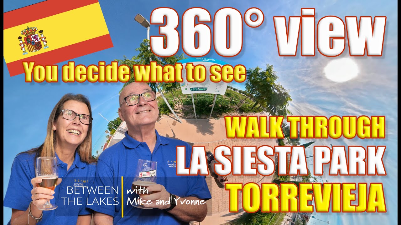 360° Video -La Siesta Park inTorrevieja, Costa Blanca - Between the Lakes with Mike & Yvonne