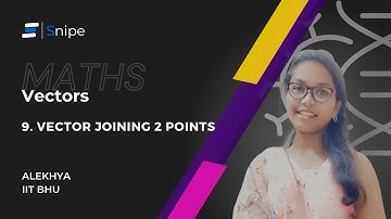 Vector Joining 2 Points | Vectors | JEE, CBSE