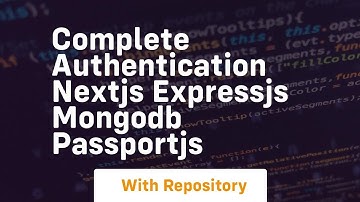 complete authentication nextjs expressjs mongodb passportjs