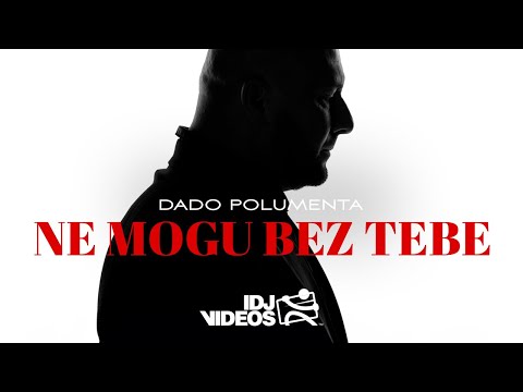 Dado Polumenta - Ne Mogu Bez Tebe