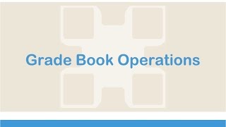 Grade Book Operations - Teacher Portal Online Learning