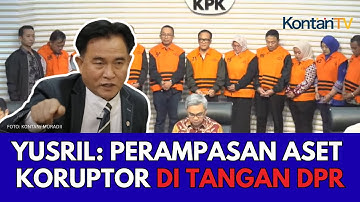 Menko Yusril Bongkar Duduk Perkara RUU Perampasan Aset dan Kualitas Anggota DPR RI