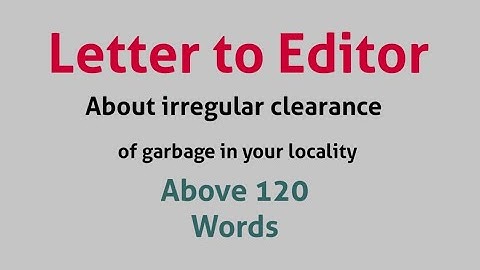 Letter to Editor complaining irregular clearance of garbage / Video 1