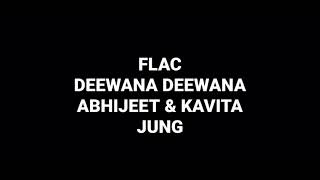 Deewana Deewan: Kavita & Abhijeet: Jung: Hq Audio Flac Bollywood 90s Hindi Song