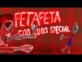 PETAPETA... (500 subs special)