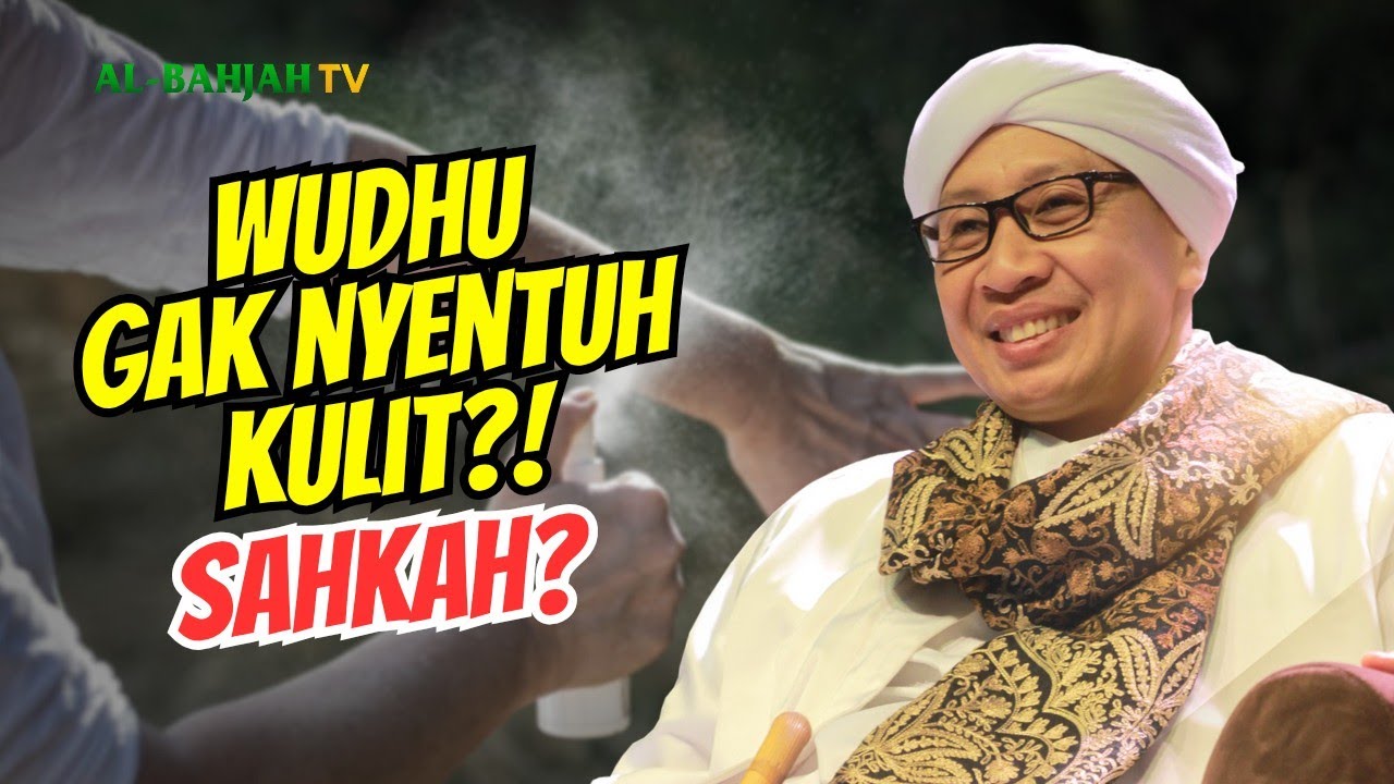 Bolehkah Wudhu Pakai Spray tanpa Menyingkap Lengan? Ini Penjelasannya! | Buya Yahya