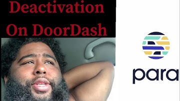 DEACTIVATION FROM DOOR DASH USING THE PARA APP (TRUTH)