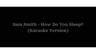 Sam Smith - How Do You Sleep? (Karaoke Version)