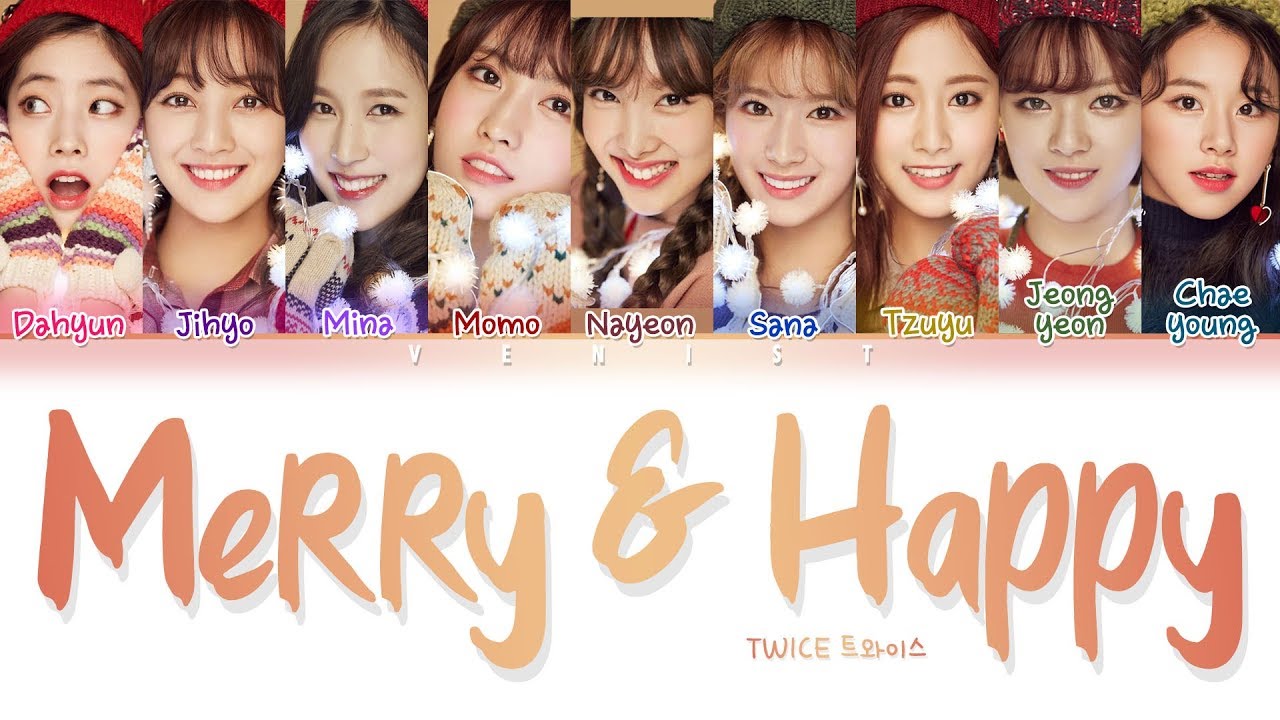 Twice 트와이스 Merry Happy Lyrics Color Coded Han Rom Eng Youtube Twice 트와이스 Merry Happy Lyrics Color Coded Han Rom Eng Youtube