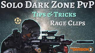 Solo Dark Zone PvP - Tips & Tricks + Rage Clips - The Division 2 Dark Zone PVP - TU12