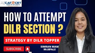 CAT DILR | How to Attempt DIRL Section? | Simran, FMS, CAT DILR 99.88