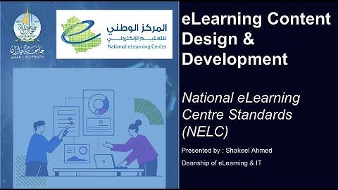 eLearning Content Design and Development | National eLearning Center Standards| ELT Jazan University