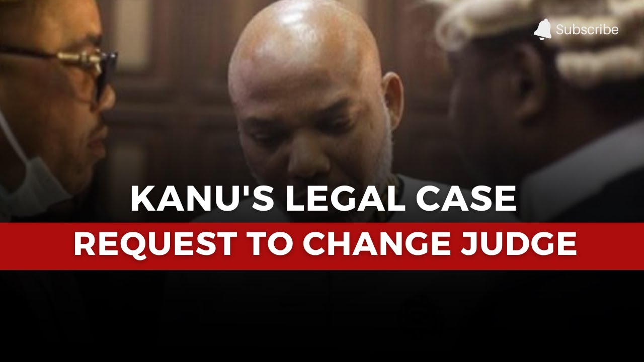 Nnamdi Kanu Seeks Case Reassignment from Chief Justice - YouTube