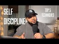 Top 5 Techniques for building Self Discipline