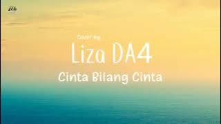 Cinta Bilang Cinta - Liza DA4 | Cover   Lirik