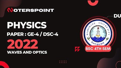 BSC 4th Sem Physics GE4/DSC4 Question Paper 2022 Dibrugarh University | BSC 4th Sem Physics Generic