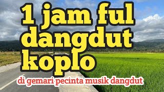 1-Hour Full Dangdut Koplo Album Ad-Free