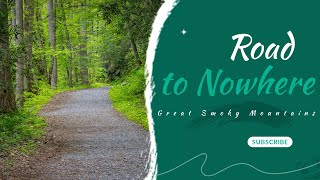 Road To Nowhere In The Great Smoky Mountains