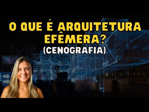 Vídeo: Arquitetura Efêmera