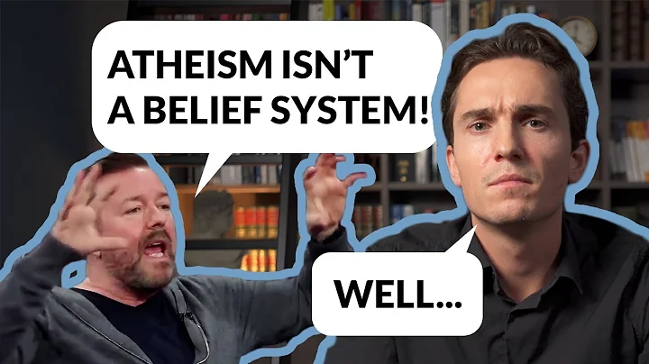 Why Ricky Gervais is Wrong About Atheism
