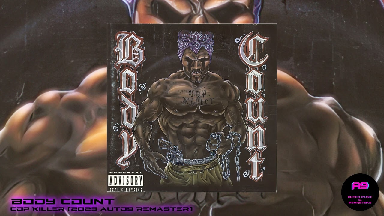 Body Count - Cop Killer (2023 auto9 Remaster) - YouTube