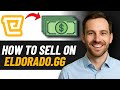 How To Earn Money On Eldorado.gg By Selling 2026 (QUICK GUIDE)