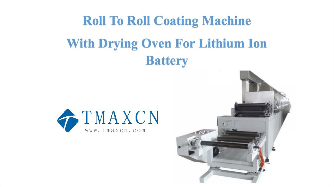 Roll To Roll Coating Machine With Drying Oven For Lithium Ion Battery ...
