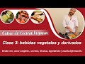 Curso de Cocina Vegana - Clase 3 Bebidas Vegetales, y Derivados