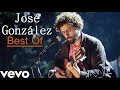 José González - Best Of José González [Full ALbum]