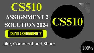 CS510 Assignment 2 || CS510 Assignment 02 || CS510 Assignment 2 Solution 2024