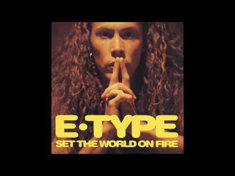 E-Type Set The World On Fire 1994
