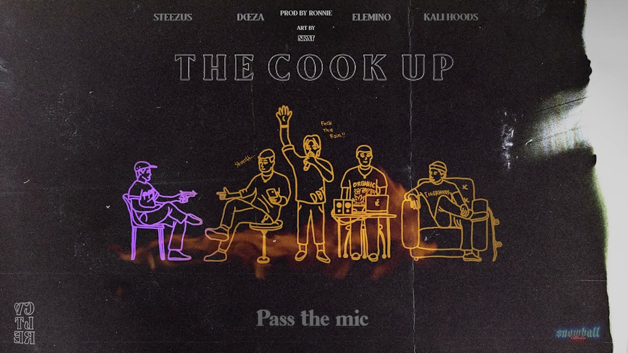 Steezus, Kali Hoods, DŒZA & ELEMINO - The Cook Up (Prod. Ronnie)