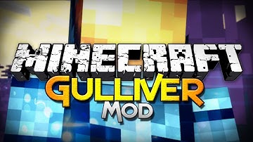 Minecraft: Gulliver Mod (Embiggen Yourself!)