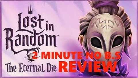 Lost in Random The Eternal Die 2 Minute Review