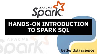Apache Spark for Data Science #4 - Hands-On Introduction to Spark SQL