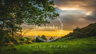 Remember | Emotional | New Age Chill Music 2021