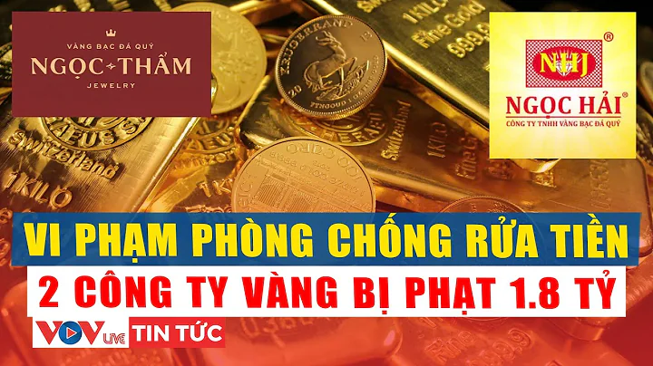 Hai công ty vàng bị phạt gần 1,8 tỷ đồng –