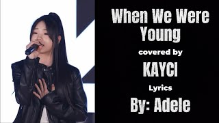s Kayci  when We Were Young  Yg Next Monster