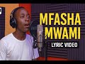 Mfasha Mwami By N Gilbert Visualiser Lyric Mfasha Mwami By N Gilbert Visualiser Lyric