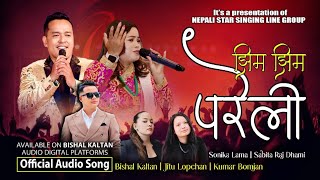 Jhim Jhim Pareli झम झम परल - Bishal Kaltan Jitu Lopchan New Tamang Song
