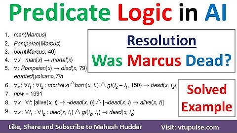 Infer Was Marcus Dead at current time using Predicate Logic in Artificial Intelligence Mahesh Huddar